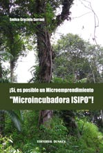 Tapa de ¡Sí, es posible un Microemprendimiento "Microincubadora ISIPO"!