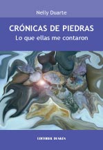 Tapa de Crónicas de piedras. Lo que ellas me contaron