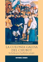 Tapa de La colonia galesa del Chubut. Su lucha por el gobierno propio