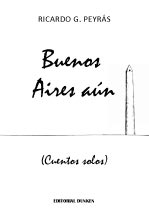 Tapa de Buenos Aires aún. (Cuentos solos)