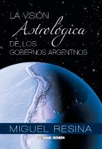 Tapa de La visión astrológica de los gobiernos argentinos
