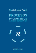 Tapa de Procesos productivos y análisis de relevancia. Un recorrido por la teoría elemental de los recursos.