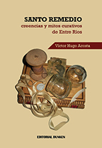Tapa de Santo Remedio. Creencias y Mitos Curativos de Entre Ríos