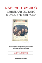 Tapa de Manual didáctico sobre el arte del teatro y el oficio y arte del actor