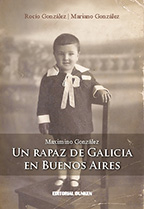 Tapa de Maximino González. Un rapaz de Galicia en Buenos Aires