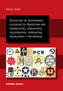 Tapa de Colección de seudónimos utilizados en Argentina por Anarquistas, Comunistas, Izquierdistas, Peronistas, Socialistas y Trotskista