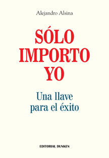 Tapa de Sólo importo Yo. Una llave para el éxito