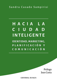 Tapa de Hacia la ciudad inteligente. Identidad, Marketing, Planificación y Comunicación.