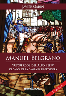 Tapa de Manuel Belgrano. Recuerdos del Alto Perú