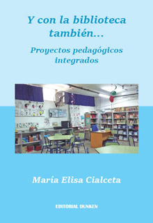 Tapa de Y con la biblioteca también... Proyectos pedagógicos integrados