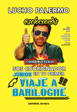 Tapa de solocoordis. Sos coordinador junior en tu primer viaje a Bariloche