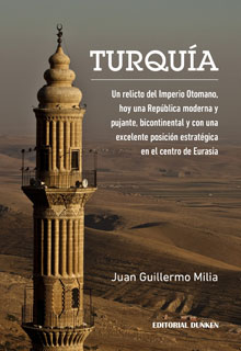 Tapa de Turquía. Un relicto del Imperio Otomano, hoy una República moderna y pujante, bicontinental y con una excelente posición estraté