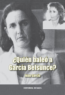 Tapa de ¿Quién baleó a García Belsunce?
