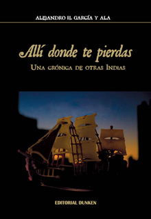 Tapa de Allí donde te pierdas. Una crónica de otras indias