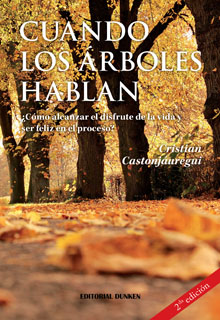 Tapa de Cuando los árboles hablan. ¿Cómo alcanzar el disfrute de la vida y ser feliz en el proceso? (2 Edición)