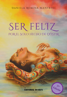 Tapa de Ser Feliz por el solo hecho de existir (2º Edición)