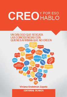 Tapa de Creo y por eso hablo. Un diálogo que rescata las coincidencias con quienes afirman que no creen