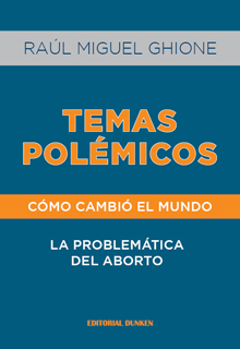 Tapa de Temas polémicos. Cómo cambió el mundo. La problemática del aborto