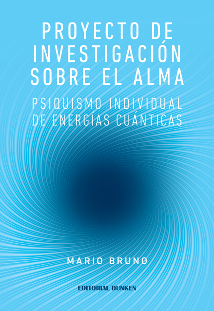 Tapa de Proyecto de investigación sobre el alma. Psiquismo individual de energías cuánticas