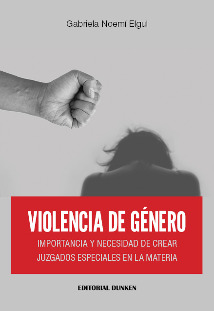 Tapa de Violencia de género. Importancia y necesidad de crear Juzgados Especiales en la Materia