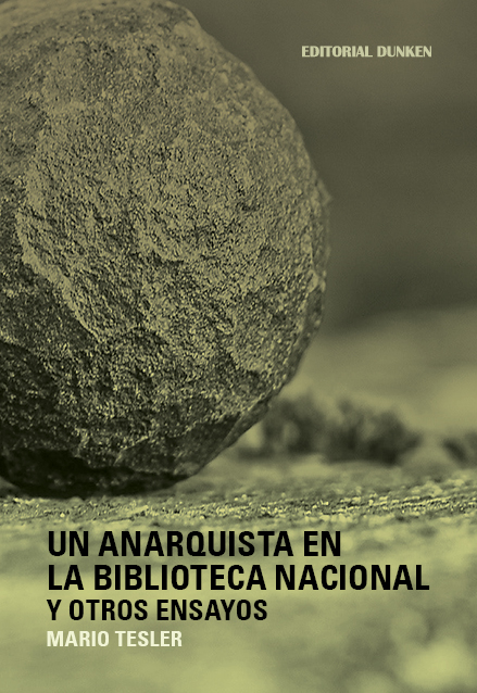 Tapa de Un Anarquista en la Biblioteca Nacional y otros ensayos