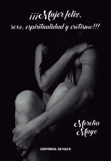 Tapa de Mujer feliz. Sexo, espiritualidad y erotismo