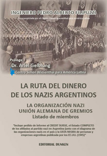 Tapa de La ruta del dinero de los nazis argentinos. La Organización Nazi. Unión Alemana de Gremios. Listado de miembros