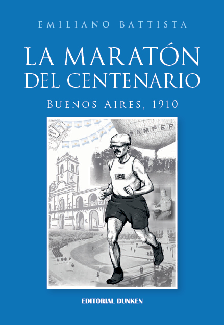 Tapa de La Maratón del Centenario. Buenos Aires, 1910