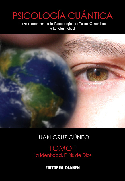 Tapa de Psicología Cuántica. Tomo I: La identidad. El iris de Dios.