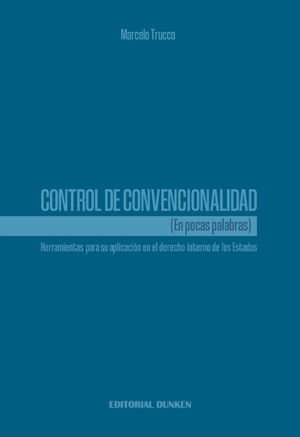 Tapa de Control de convencionalidad (en pocas palabras). Herramientas para su aplicación en el Derecho Interno de los Estados
