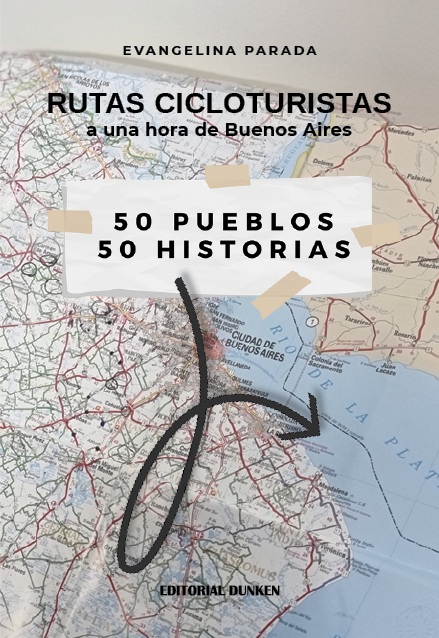 Tapa de Rutas Cicloturistas a una hora de Buenos Aires. 50 Pueblos, 50 historias