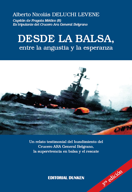 Tapa de Desde la balsa, entre la angustia y la esperanza. Un relato testimonial del hundimiento del Crucero ARA General Belgrano, la supervivencia en balsa y el rescate
