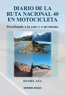 Tapa de Diario de la Ruta Nacional 40 en motocicleta. Desafiando a la ruta y a mí mismo