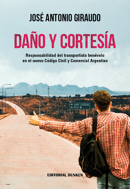 Tapa de Daño y Cortesía. Responsabilidad del transportista benévolo en el nuevo Código Civil y Comercial Argentino