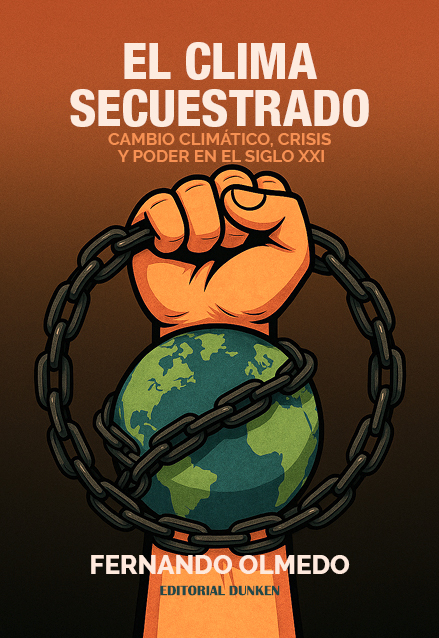 Tapa de El Clima Secuestrado. Cambio Climático, crisis y poder en el Siglo XXI