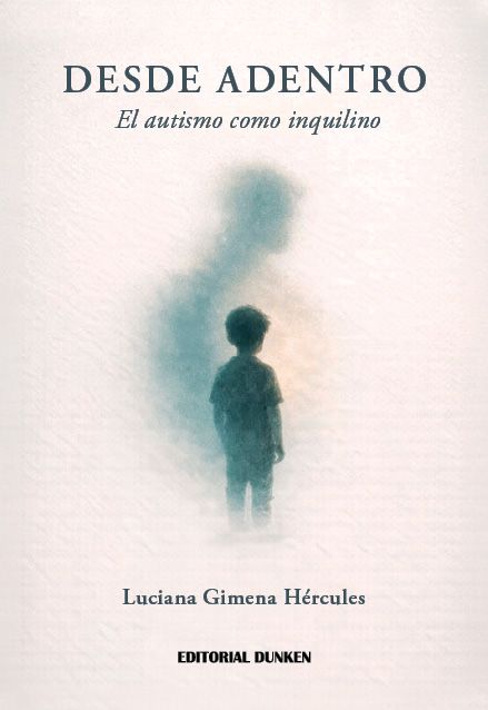 Tapa de DESDE ADENTRO. El autismo como inquilino