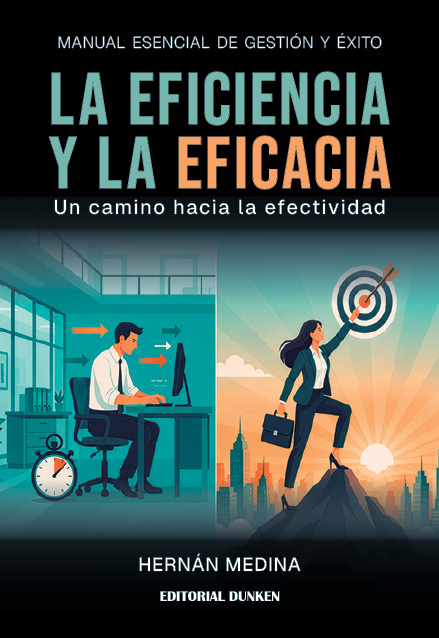 Tapa de La eficiencia y la eficacia. Un camino hacia la efectividad