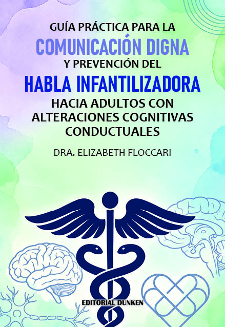 Tapa de Guía Práctica para la comunicación digna y prevención del habla infantilizadora hacia adultos con alteraciones cognitivas conductuales